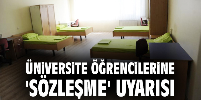 Öğrenciler Oda Kiralarken Sözleşme Yapmayı Unutmasın!