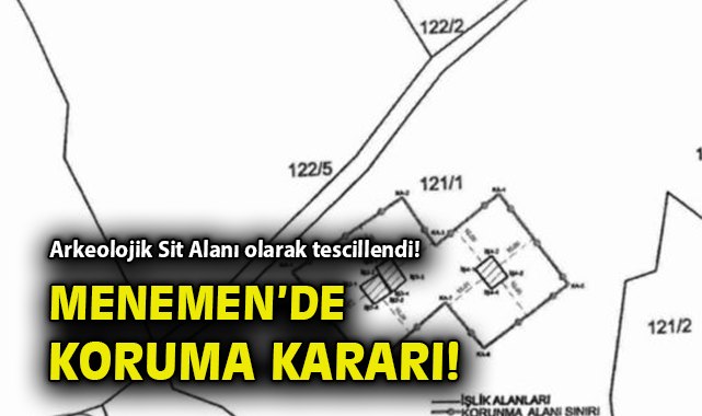 Menemen’deki Alanlar Arkeolojik Sit Olarak Tescillendi!