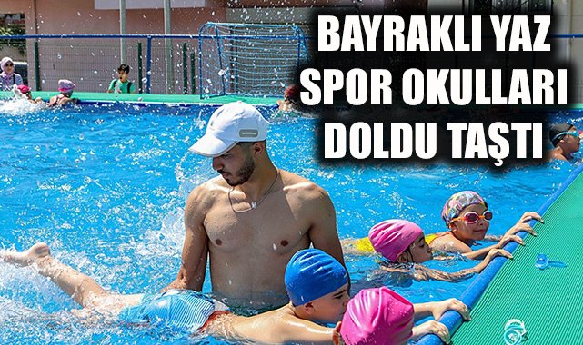 Bayraklı’nın Yaz Spor Okullarına 4.200 Katılım!