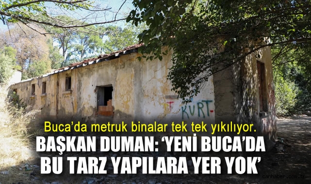 Buca’da Metruk Binalara Geçit Yok!