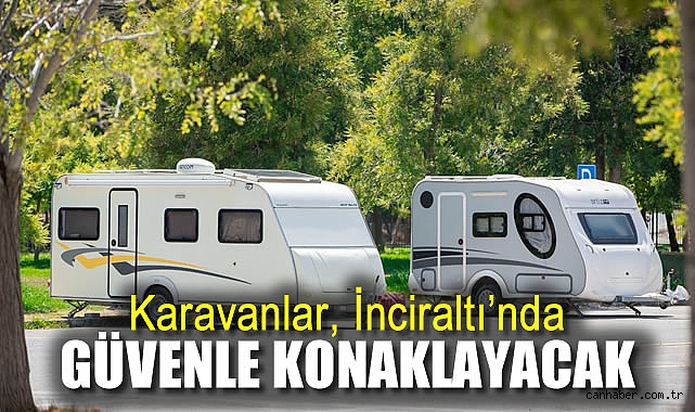 İzmir’de Karavanlar İçin Yeni Otopark Hizmete Girdi!