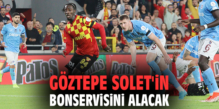 Göztepe, Solet’i Kadrosuna Katmaya Çalışıyor!