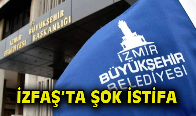 İZFAŞ Genel Müdürü Canan Karaosmanoğlu İstifa Etti