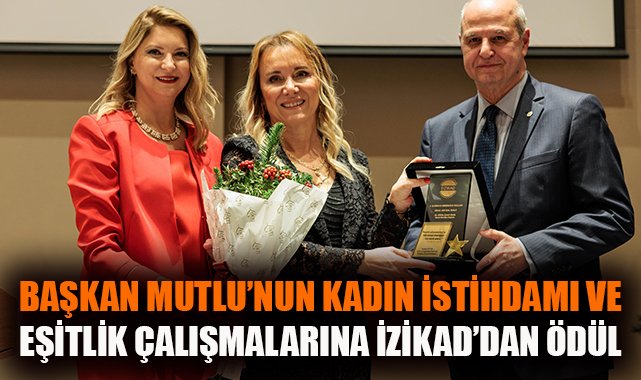 Başkan Mutlu’ya Kadın İstihdamı Ödülü
