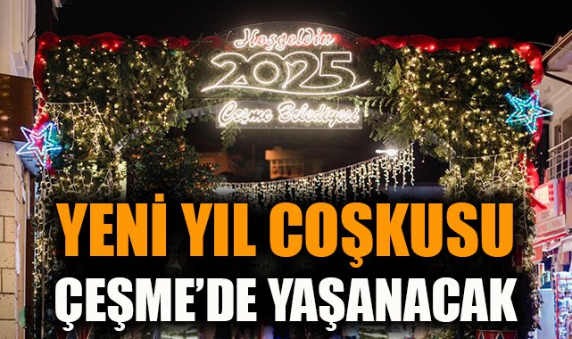 Çeşme’de Yeni Yıl Coşkusu Tüm Hızıyla Devam Ediyor!