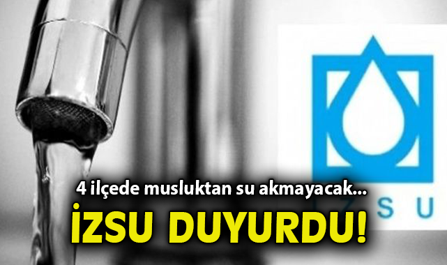 İzmir’de 19 Ocak’ta Su Kesintisi Yaşanacak!