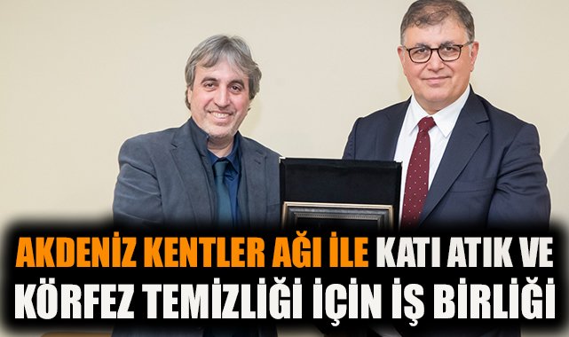 İzmir, Akdeniz Kentler Ağı ile İş Birliği Yolu Açtı