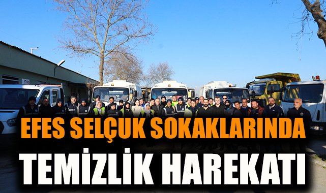 Efes Selçuk’ta Temizlik Seferberliği Devam Ediyor!