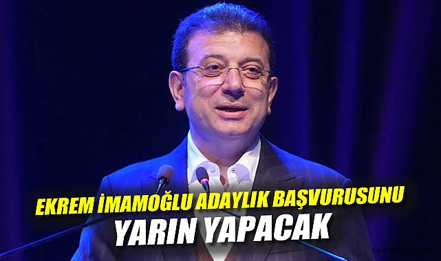 İmamoğlu, CHP Adaylığı İçin Yarın Başvuracak!