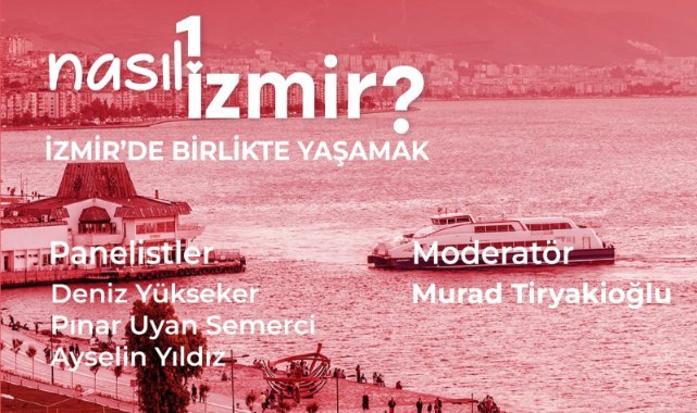 İzmir Vizyon 2074 İçin Son Panel: Birlikte Yaşamak
