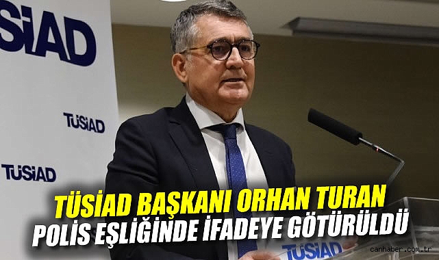 TÜSİAD Başkanı Turhan Adliyeye Götürüldü!