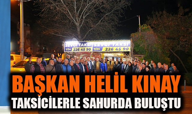 Kınay, Taksicilere Sahurda Destek Sözü Verdi!