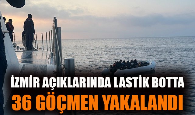 Seferihisar’da 36 Düzensiz Göçmen Yakalandı!