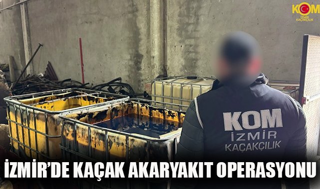 İzmir’de 1 Milyon TL’lik Kaçak Akaryakıta Operasyon!