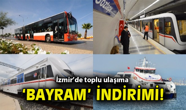 İzmir’de Bayramda Ulaşım %50 İndirimli!