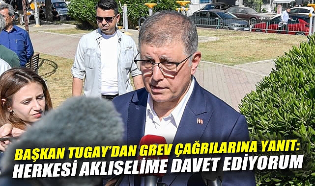 Başkan Tugay’dan Grev ve Bütçe Açıklaması