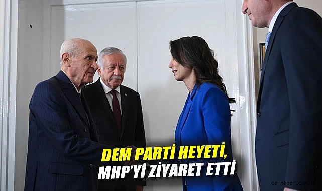 DEM Parti ve MHP’den Yapıcı Toplantı Detayları!