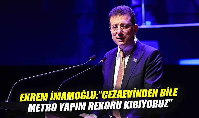 İmamoğlu Cezaevinden Metro Rekoru Kırıyor!