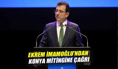 İmamoğlu’ndan Konyalılar’a Miting Çağrısı!