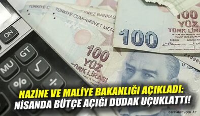 Nisan’da Bütçe Açığı 174,7 Milyar TL’ye Ulaştı!