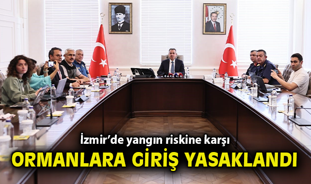 İzmir’de Orman Yangınları İçin Yoğun Tedbirler Alındı!