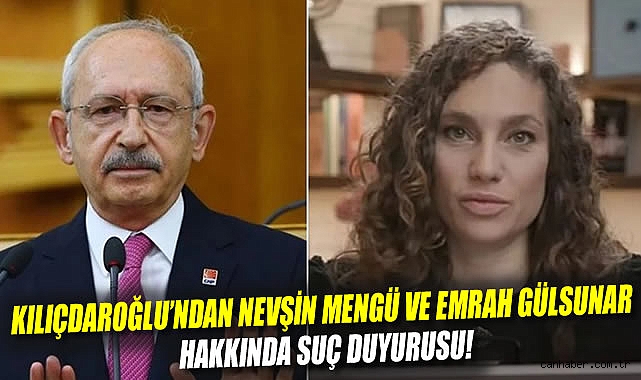Kılıçdaroğlu’ndan Mengü ve Gülsunar’a Şikayet!