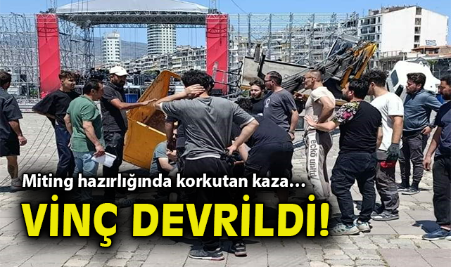 CHP Mitingi Öncesi Vinç Kazası: Bir İşçi Yaralı!