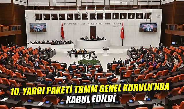 10. Yargı Paketi Meclis’ten Geçti: Ceza Artışları!