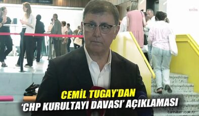 CHP’deki Usulsüzlük İddialarına Tugay’dan Tepki