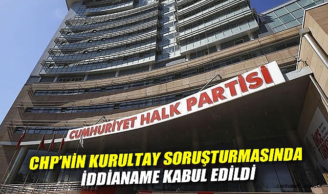 CHP Kurultayında Şaibe İddialarına Soruşturma Başladı