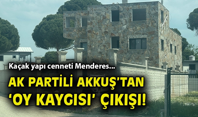 Menderes’te Kaçak Yapılar Sorunu Büyüyor!