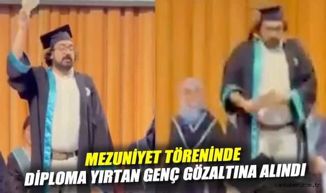 Mezuniyet Töreninde Diplomayı Yırtan Öğrenci Gözaltında