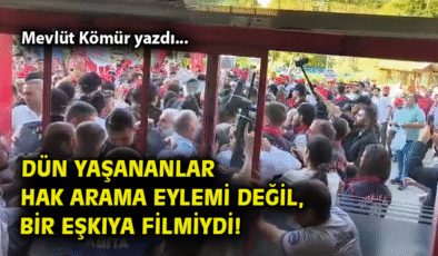 İzmir’deki Eylem: Hak Aramak mı, Eşkıya Filmi mi?