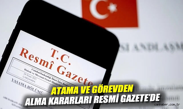Bakanlıklarda Önemli Atama ve Görevden Almalar!