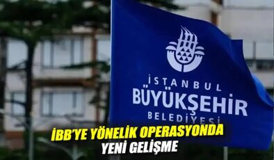 İBB Yolsuzluk Soruşturmasında 17 Gözaltı!