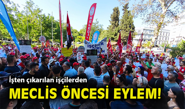 İzmir’de İşten Çıkarılan İşçilerden Eylem!