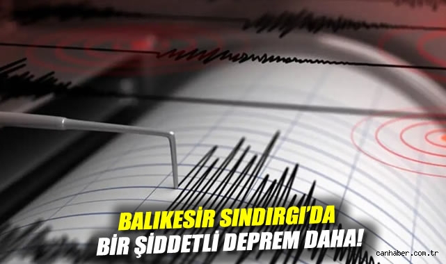 Balıkesir’de Şiddetli Artçı Deprem: 1 Ölü!