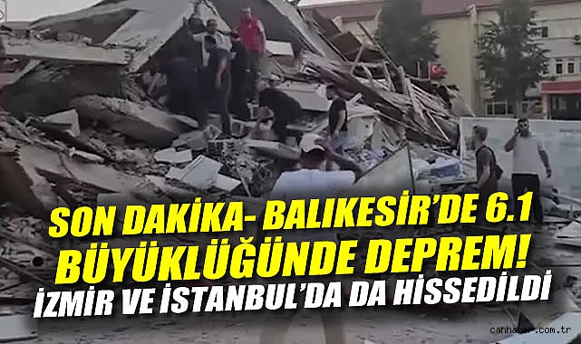 Balıkesir’de 6.1 Büyüklüğünde Deprem Tedirgin Etti!