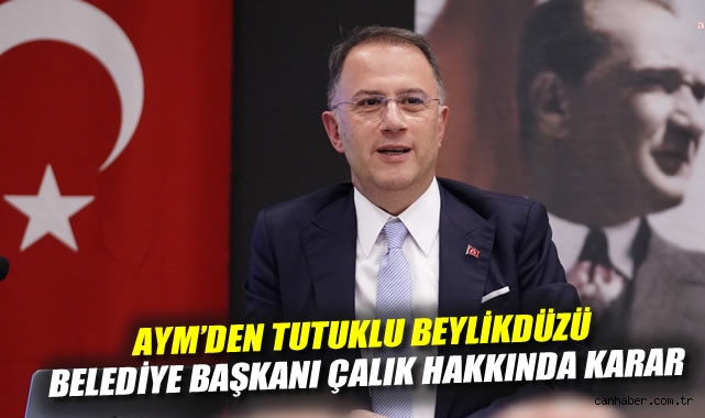 Çalık’ın Tahliye Başvurusu Anayasa Mahkemesi’nde Reddedildi