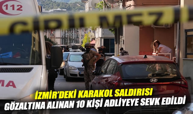 İzmir’deki Karakol Saldırısı: Aile İfadesi Alındı!