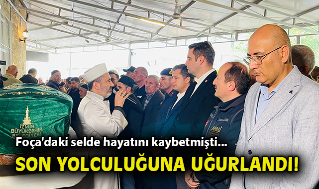 Foça’da sel felaketinde kaybolan Bülent bulundu!