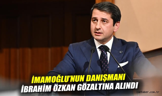 İmamoğlu’nun Danışmanı Gözaltına Alındı!