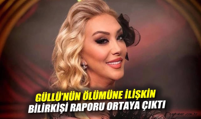 Güllü’nün Ölümünde Bilirkişi Raporu Şok Etkisi Yarattı