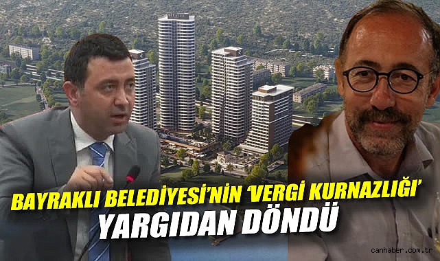 Bayraklı’da Vergi Haksızlığına Mahkemeden Durdurma!