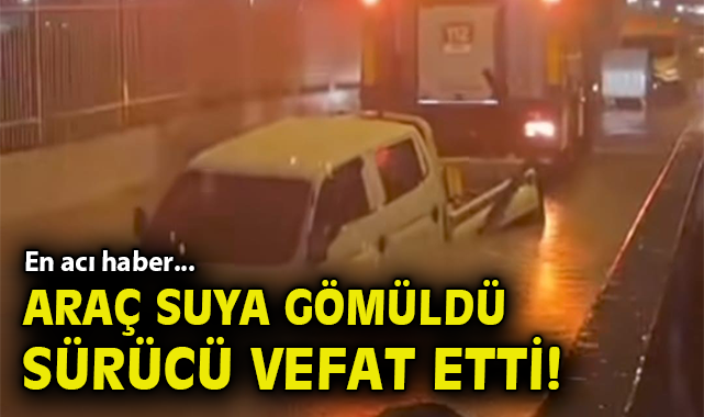 Alt Geçitte Yağmur Fırtınası: 58 Yaşındaki Sürücü Hayatını Kaybetti