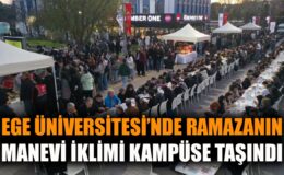 Ege Üniversitesi’nde Birlik İftar Coşkusu