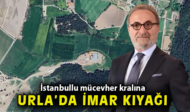 Urla’da Tarım Arazisi İmara Açıldı: İtirazlar Başladı!