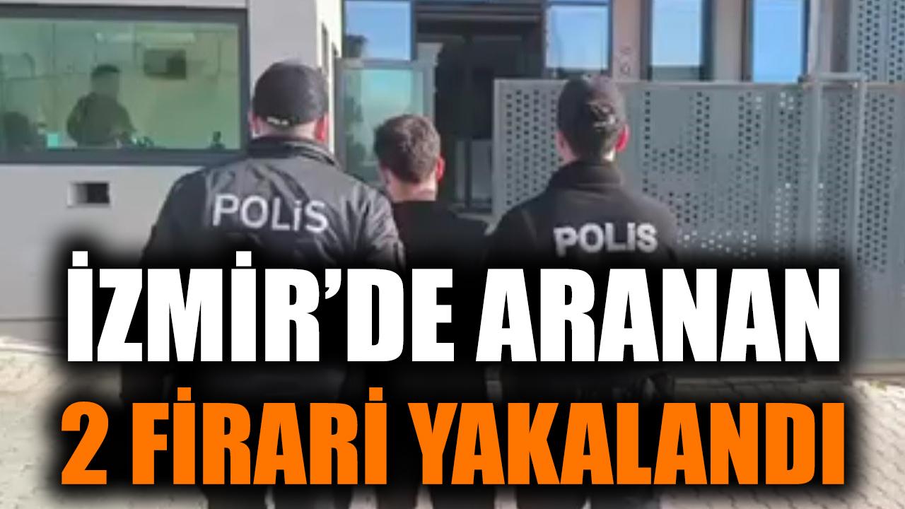 Konak’ta 80 Yıla Mahkum İki Firari Yakalandı!
