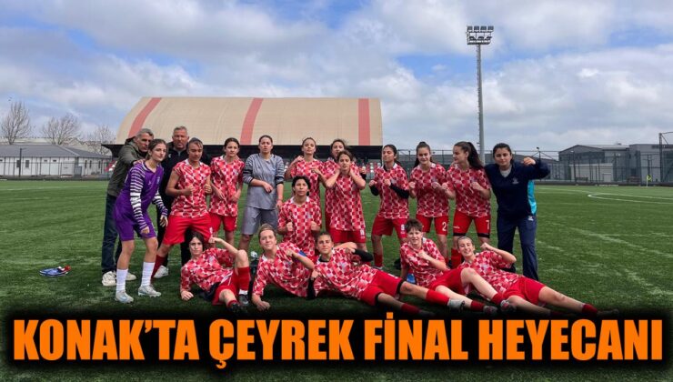 Konak U-17 Kızlar, Çeyrek Finalde Hat-trick Yapıp Yükseldi!