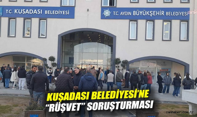 Kuşadası Belediye Başkanı Rüşvet İddiasıyla Adliyede!